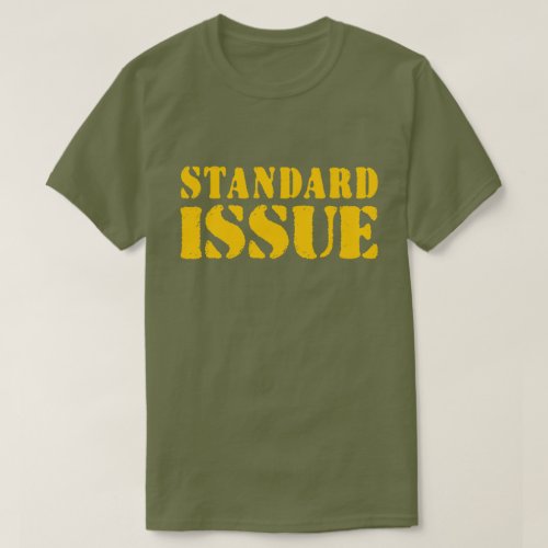 STANDARD ISSUE T_Shirt