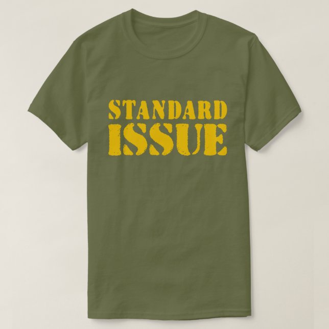 STANDARD ISSUE T-Shirt (Design Front)