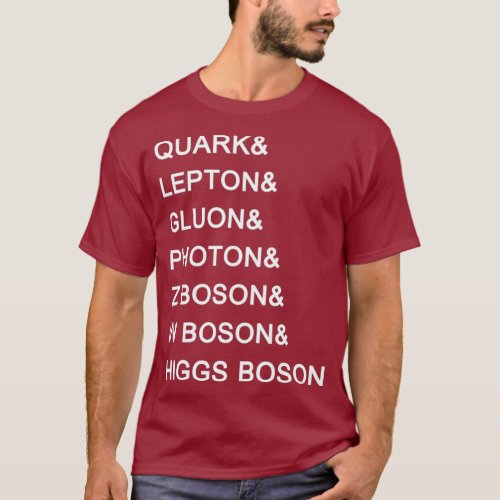 Standard Model Particles Higgs Boson Physics T_Shirt