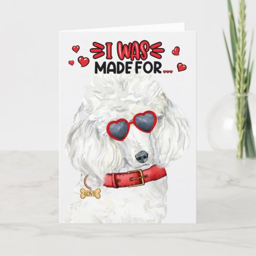 Standard Poodle Dog Made for Loving You Valentine Holiday Card