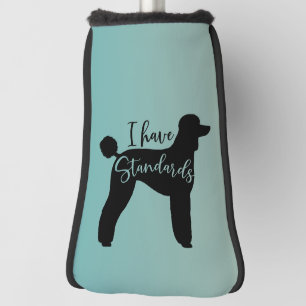 Standard Poodle I Have Standards Dog Silhouette Golf Head Cover