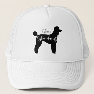 Standard Poodle I Have Standards Dog Silhouette Trucker Hat