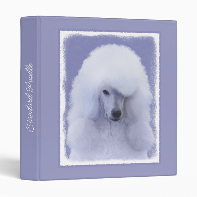 Standard Poodle White Painting - Original Dog Art  3 Ring Binder (Front/Spine)