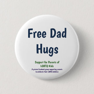 Standard size Free Dad Hugs button