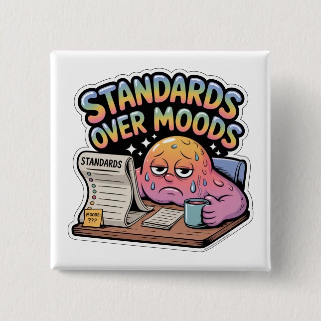 Standards Over Moods Button (Front)