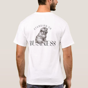 Standing on Business   White T-Shirt