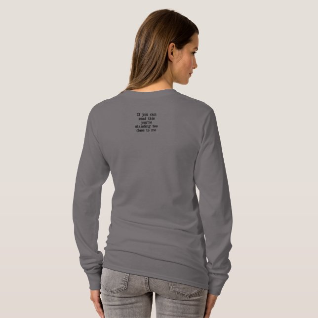 Standing too close! embroidered long sleeve T-Shirt (Back Full)