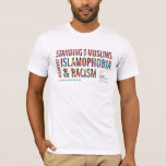 Standing W/ Muslims Against Islamophobia &amp; Racism T-shirt at Zazzle
