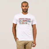 Standing w/ Muslims Against Islamophobia & Racism T-Shirt (Front Full)