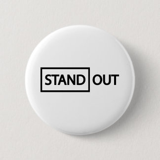 Standout standing out button