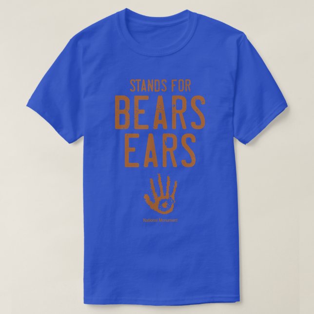 Stands for Bears Ears National Monument  T-Shirt (Design Front)