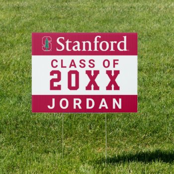 Stanford Class Of - Graduation Sign by Stanford at Zazzle