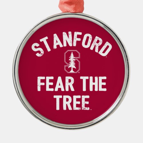 Stanford University  Fear The Stanford Tree Metal Ornament