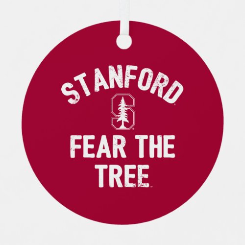 Stanford University  Fear The Stanford Tree Metal Ornament