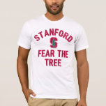 Stanford University | Fear The Stanford Tree T-shirt at Zazzle