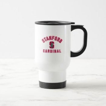 Stanford University | Proud Cardinals Travel Mug by Stanford at Zazzle