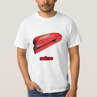 Stapler Mine Value T T-Shirt