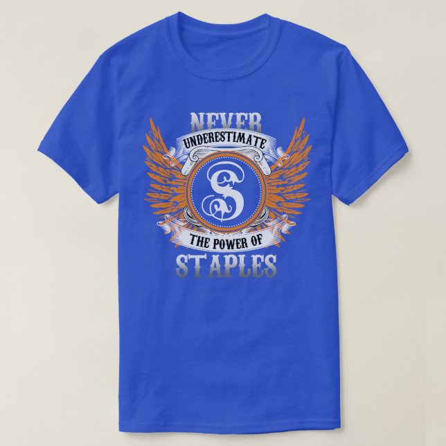 Staples Name Shirt Never Underestimate The Power O (Design Front)