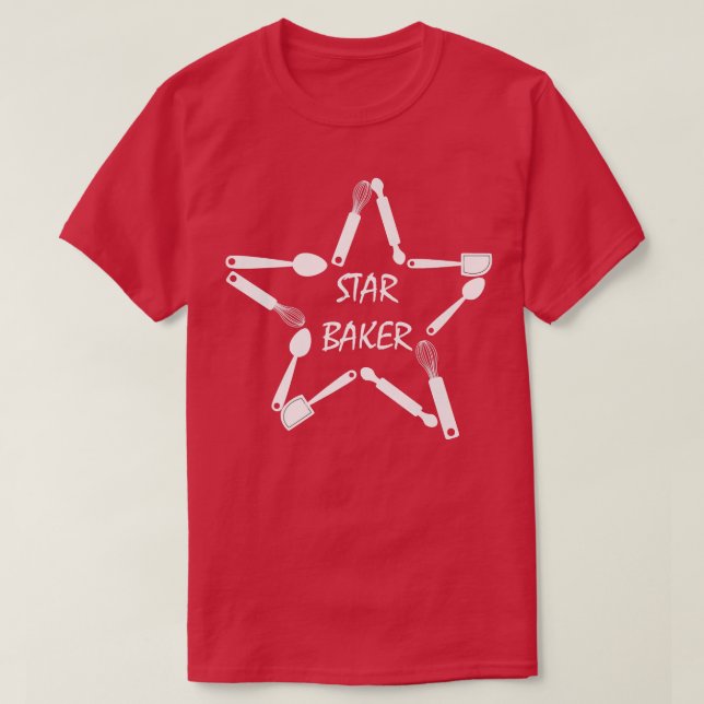 Star Baker Funny Baking Life Pastry Chef Confectio T-Shirt (Design Front)