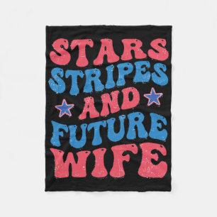 Star Stripes And Future Wife 4th Of July Chelorett Fleece Blanket