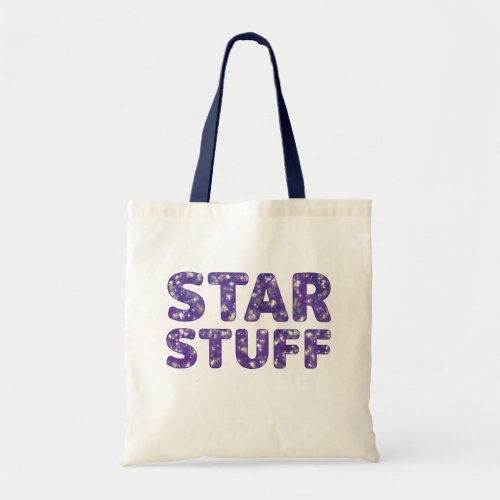 Star Stuff spacey Tote Bag