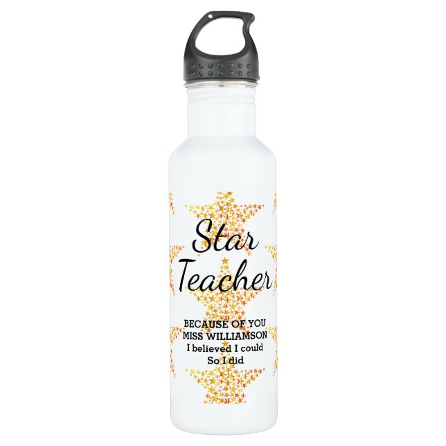STAR TEACHER APPRECIATION Believed I Could Custom Stainless Steel Water Bottle (Front)