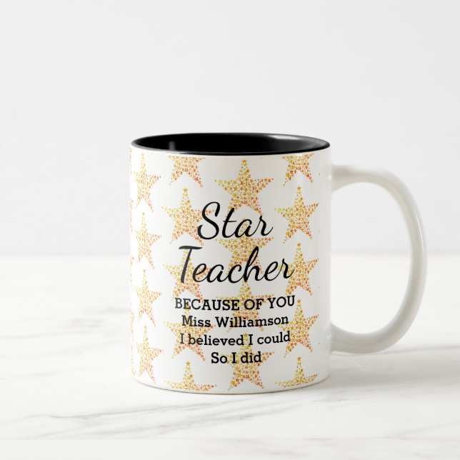 STAR TEACHER Because Of You I Believed CUSTOMIZED Two-Tone Coffee Mug (Right)