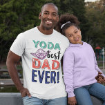 Star War | Yoda Best Dad Ever T-Shirt<br><div class="desc">Celebrate Dad with this super cute Father's Day graphic from Star Wars featuring Yoda and the quote,  "Yoda best Dad ever."</div>