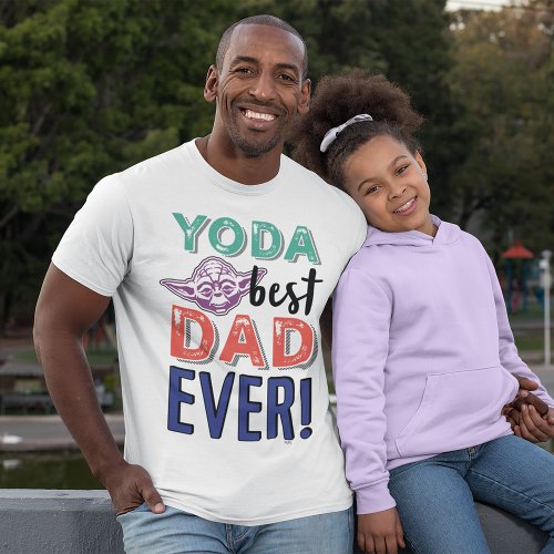 Star War  Yoda Best Dad Ever T_Shirt