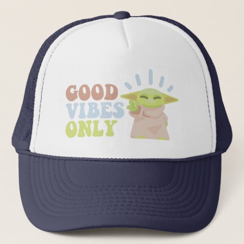 Star Wars _ Grogu  Good Vibes Only Trucker Hat