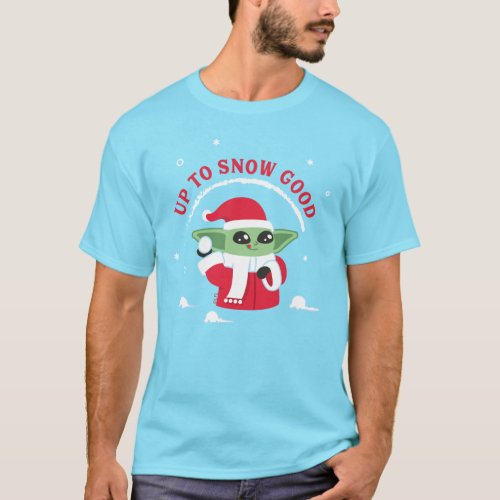 Star Wars Grogu Up To Snow Good T_Shirt