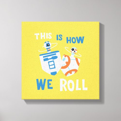 Star Wars Hanukkah R2_D2  BB_8 Dreidels Canvas Print