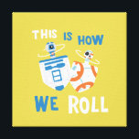Star Wars Hanukkah R2-D2 & BB-8 Dreidels Canvas Print<br><div class="desc">Check out this adorable Hanukkah graphic of dreidel R2-D2 and BB-8 spinning around with the phrase "This Is How We Roll"!</div>
