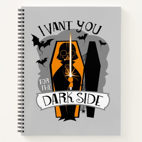Star Wars  I Want You for the Dark Side Notebook