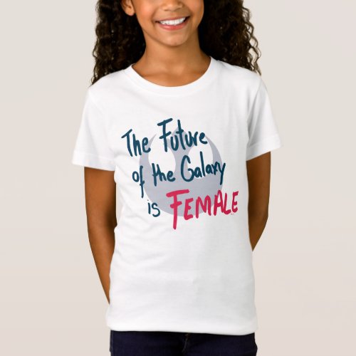Star Wars  The Future of the Galaxy is Female T_Shirt