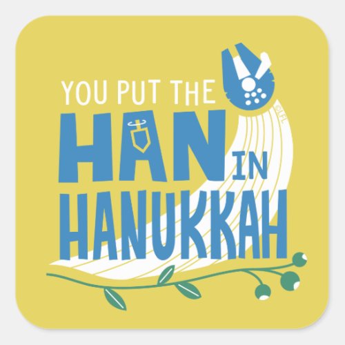 Star Wars You Put the Han in Hanukkah Square Sticker