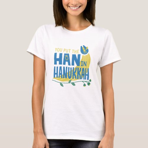 Star Wars You Put the Han in Hanukkah T_Shirt