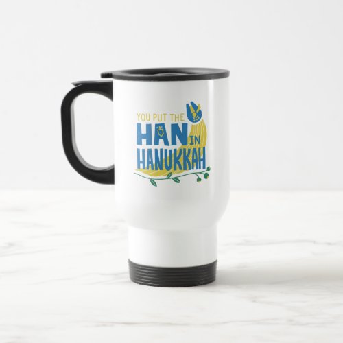 Star Wars You Put the Han in Hanukkah Travel Mug