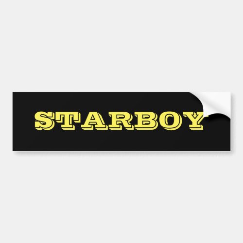 STARBOY Customizable Text on a Black Background Bumper Sticker
