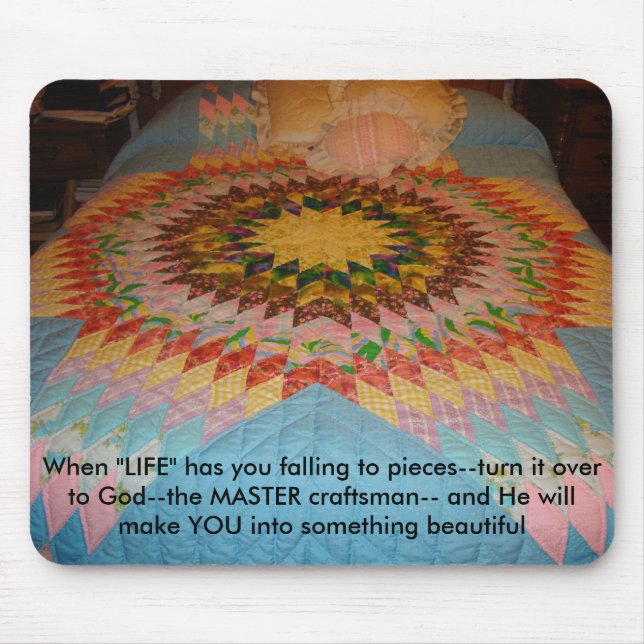 Starburst Quilt, When "LIFE" has you falling to... Mouse Pad (Front)