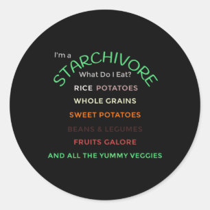 Starchivore Whole Plant-Based Starch Diet Yummy Fo Classic Round Sticker