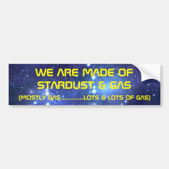 STARDUST AND GAS BUMPER STICKER | Zazzle