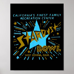 Stardust Bowl Vintage Bowling Retro West Covina Lo Poster