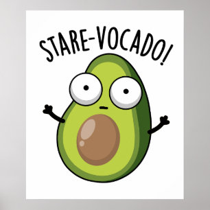 Stare-vocado Funny Avocado Pun  Poster