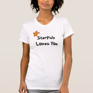 Starfish Loves You T-Shirt