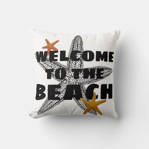 Starfish Welcome to the Beach Throw Pillow