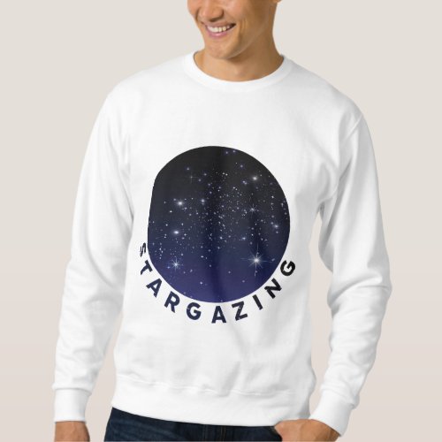 Stargazing Star Gazing Astronomy Sweatshirt