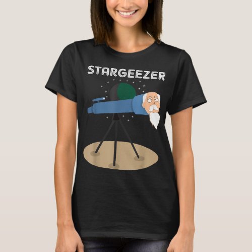 Stargeezer Funny Stargazing Astronaut Astronomy Gi T_Shirt