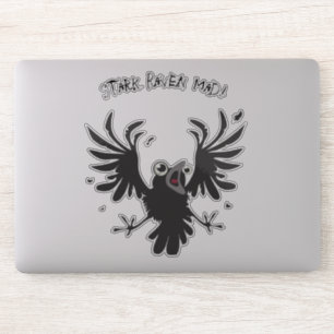 Stark Raven Mad Crazy Old Birb Raven Sticker