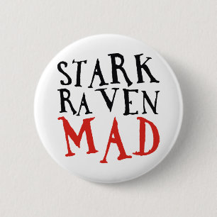 Stark Raven Mad Pinback Button